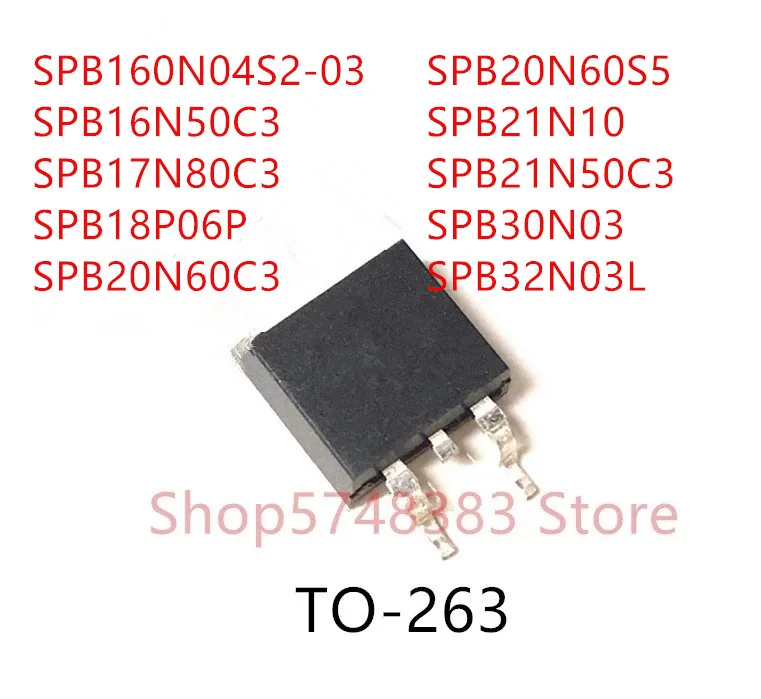 

10PCS SPB160N04S2-03 SPB16N50C3 SPB17N80C3 SPB18P06P SPB20N60C3 SPB20N60S5 SPB21N10 SPB21N50C3 SPB30N03 SPB32N03L TO-263