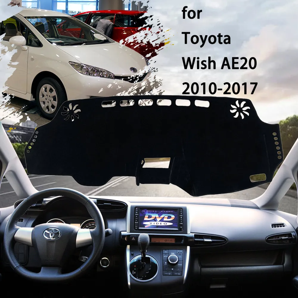 

Dashboard Cover Dashmat Pad Dash Anti-slip Carpet Mat Protection Board Sunshade Avoid Light Cape for Toyota Wish AE20 2010~2017