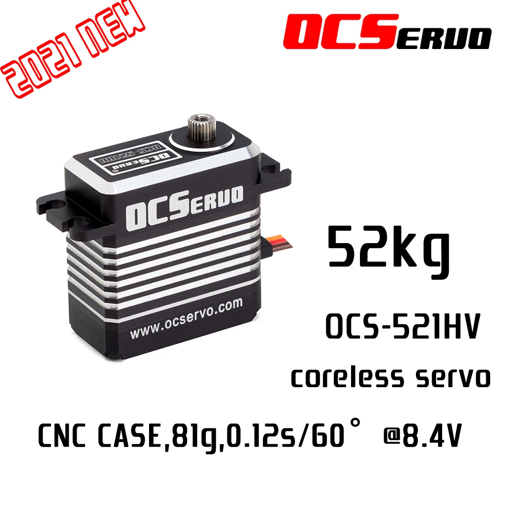 OCS-521HV 8.4V 52kg.cm 81g 0.12S/60° Coreless Motor High Voltage High Torque Servo Steel Gear All CNC Case  Waterproof