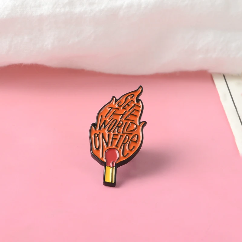 Set The World on Fire Enamel Pins Badge Brooches Matches Flame Blaze Lapel Pin Denim Punk Cool Fashion Jewelry Gift Wholesale