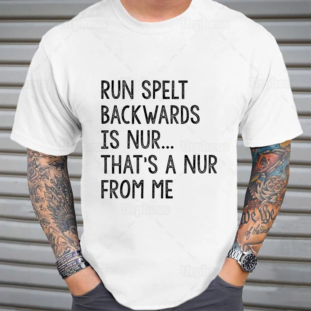 T-shirt en coton avec image humoristique, Run spult back Is Nur it's A Nur From Me, nouvelle collection