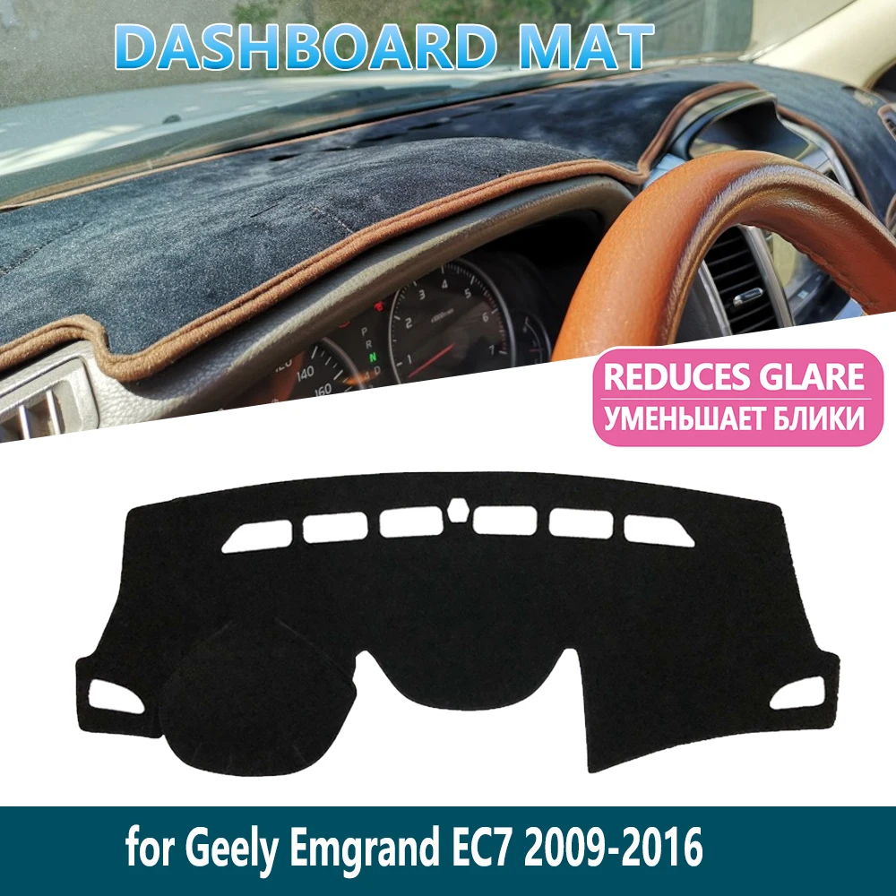 

for Geely Emgrand EC7 EC715 EC718 2009~2016 Carpet Dashboard Mat Cover Pad Inner Sun Shade Dash board Car Accessories