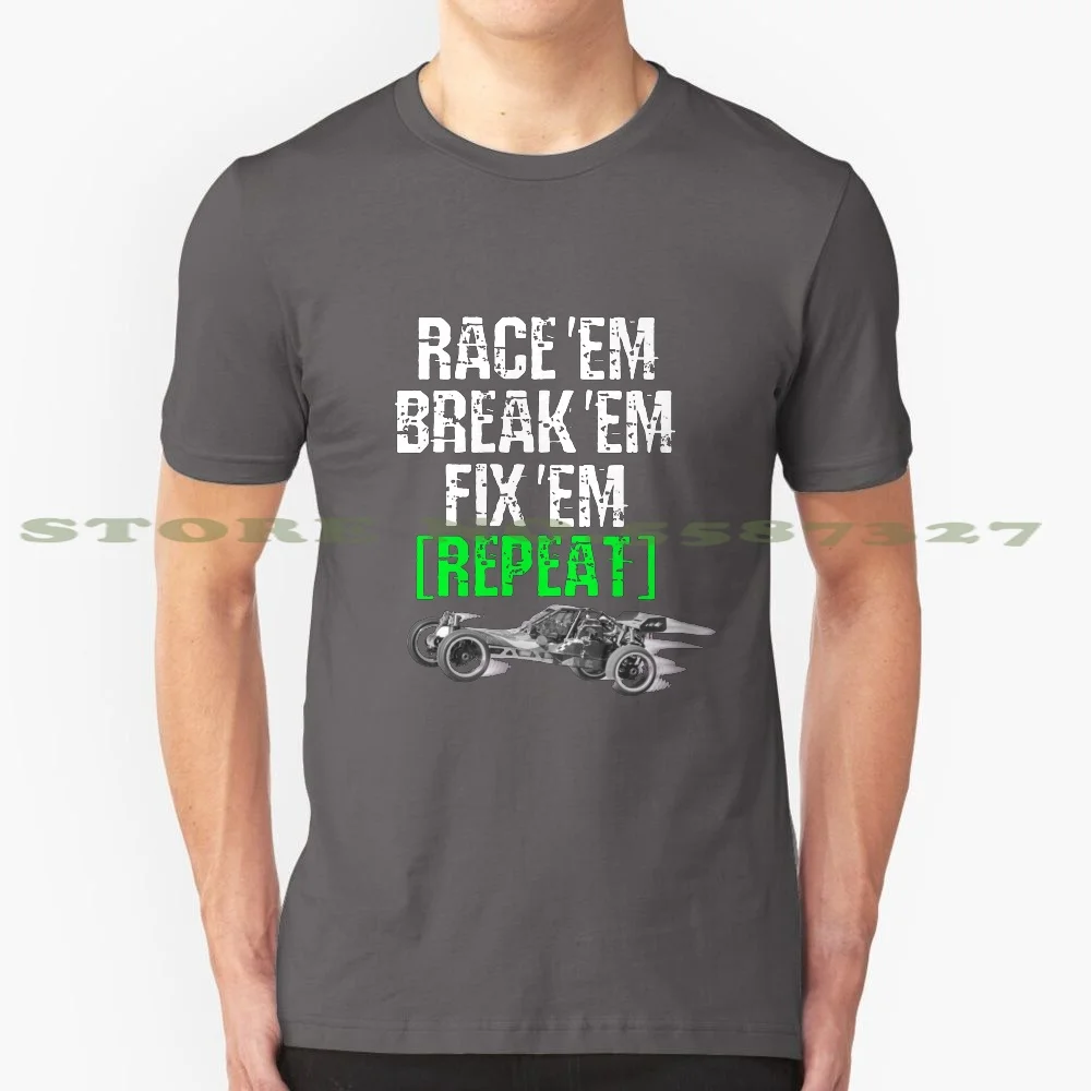 Rc Car Shirt Race Em Break Em Fix Em Repeat Radio Control Cars 100% Cotton T-Shirt Rc Cars Radio Controlled Buggy Remote Truck