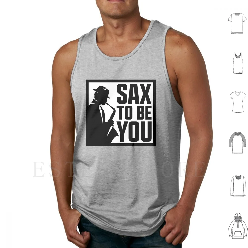 Sax To Be You Tank Tops Vest Sleeveless Saxophone Band Cool Funk Instrument Jazz Music Musical Musical Instrument
