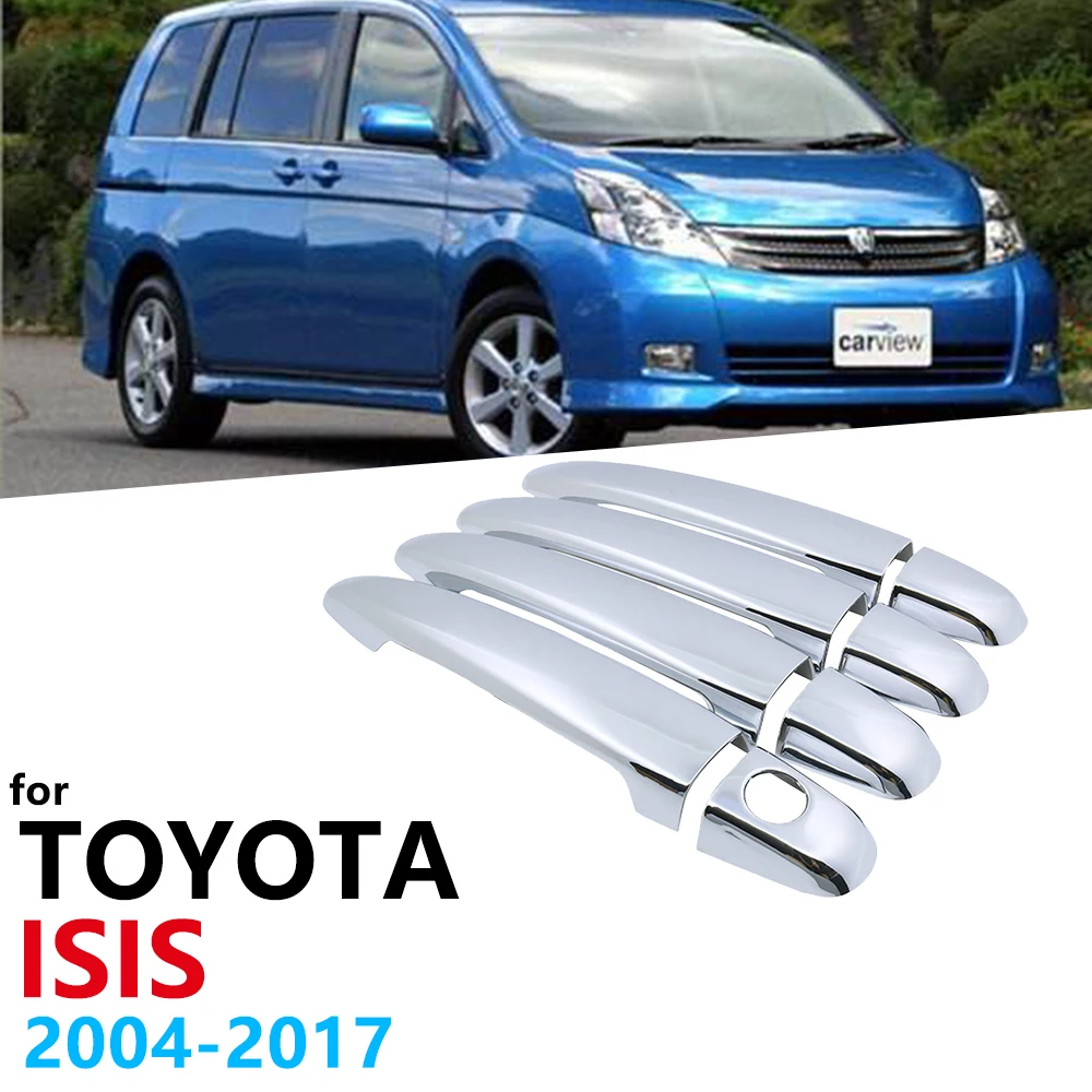 

Хромированные ручки, набор накладок для Toyota Isis 2004 ~ 2017, аксессуары, наклейки, Стайлинг автомобиля 2005 2006 2007 2008 2009 2010 2011