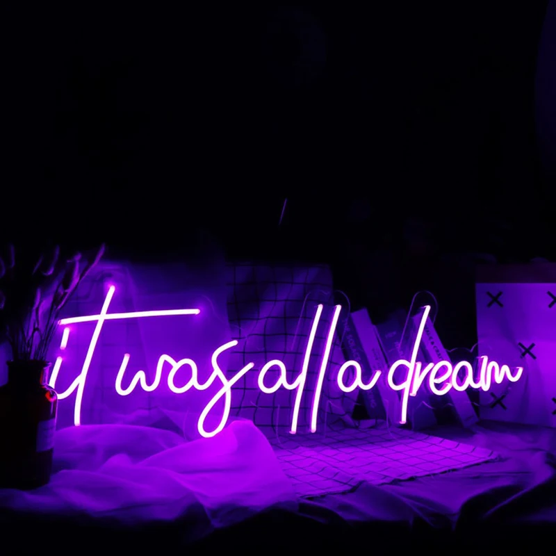 it was all a dream Neon Sign Custom Light Lamp  GTA decor Lamp Living Room Interior Design Custom Led Light Sign