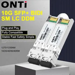 ONTi 10G BIDI SM LC WDM SFP+ Module 1270/1330nm Single Mode 10-80KM Fiber Optic module Compatible with Cisco Switch