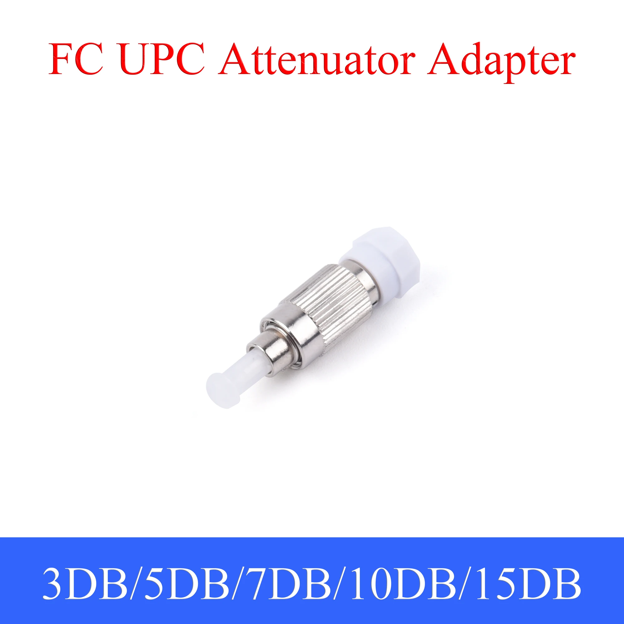 

5PCS FC UPC Fiber Optic Attenuator Single-mode Fiber Optic Male to Female Connector 3DB/5DB/7DB/10DB/15DB Adapter