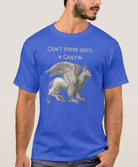 Don't Mess With A Griffin. Ancient Mythical Animals Griffin T-Shirt. Summer Cotton Short Sleeve O-Neck Mens T Shirt New S-3XL