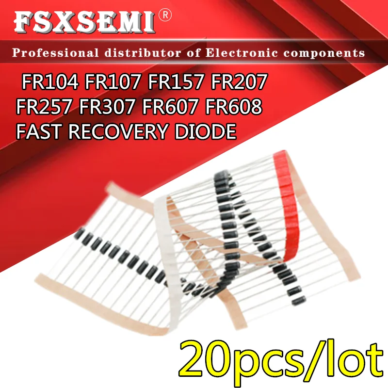 20pcs FR104 FR107 FR157 FR207 FR257 FR307 FR607 FR608 FAST RECOVERY DIODE DO-15