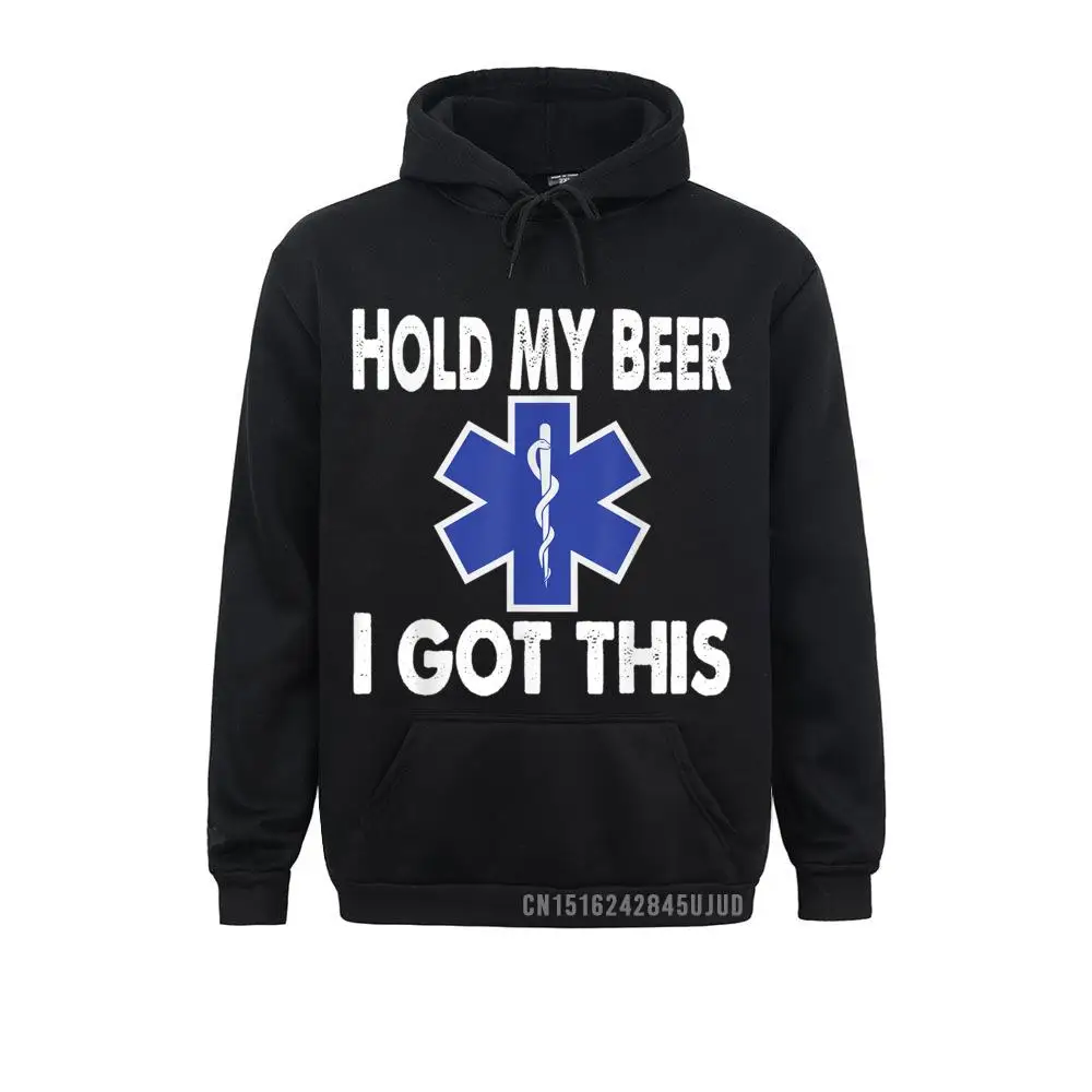 Funny Hold My Beer I Got This EMT Pullover EMS Gift Printing Hoodies Latest Long Sleeve Mens Sweatshirts Fitness Hoods