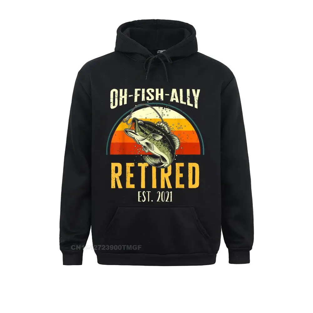 

Newest Men's Sweatshirts Mens Oh Fish Ally Retired Funny Fishing Retirement Gift Men Printed Hoodies Summer Clothes Long Sleeve