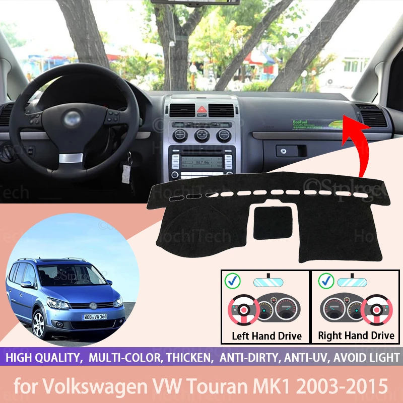 For Volkswagen VW Touran MK1 2003-2015 Right and Left Hand Drive Car Dashboard Covers Mat Shade Cushion Pad Carpets Accessories