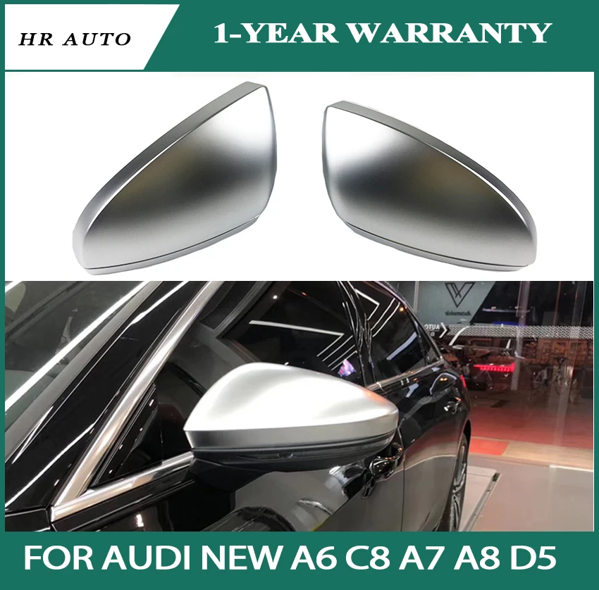 Fit for Audi NEW A6 C8 A7 A8 D5 2018+ Car Side Rearview Mirror Cover Replace side cover Silver matt Rearview Car Mirror Cover