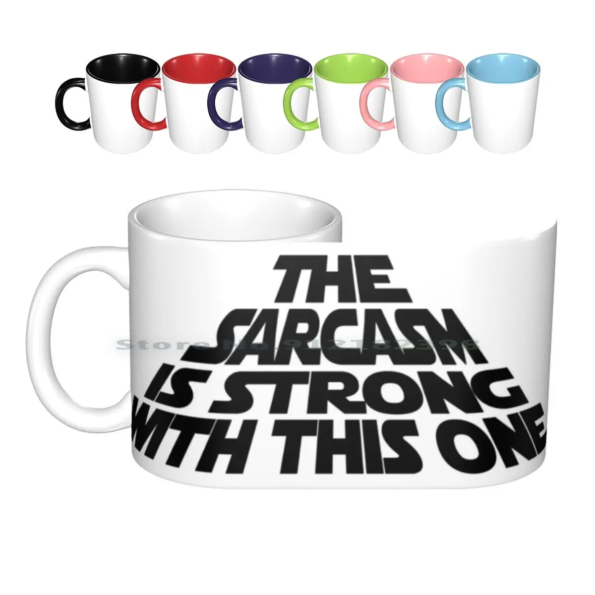 The Sarcasm Is Strong With This One Ceramic Mugs Coffee Cups Milk Tea Mug Sarcasm Reference Creative Trending Vintage Gift