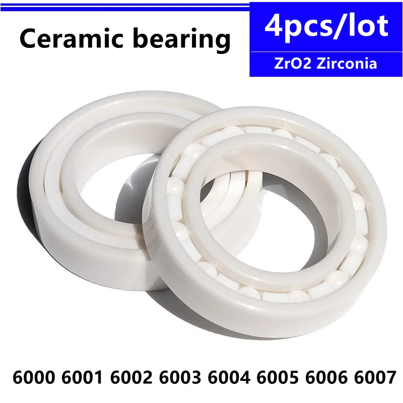 4pcs ZrO2 full Ceramic bearing 6000 6001 6002 6003 6004 6005 6006 6007 10x26x8 12x28x8 15x32x9 17x35x10 20x42x12 25x47x12 mm