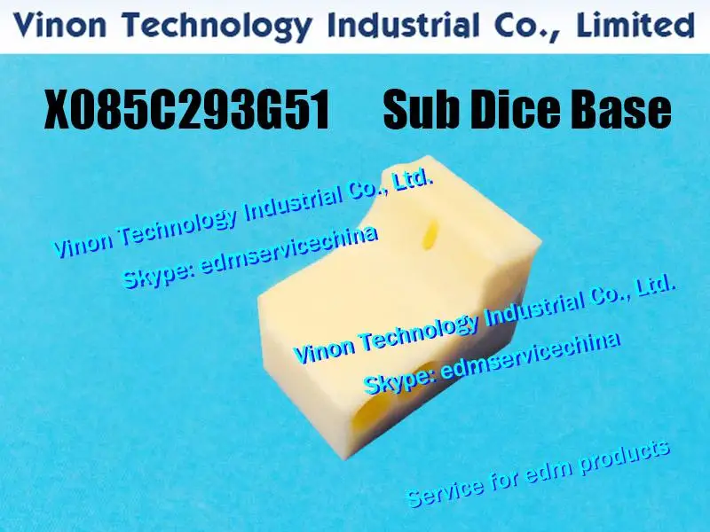 X085C293G51 EDM MV Sub Dice Base for MV1200S, MV2400S series machine X085-C293-G51, DFH1800, DFH18A