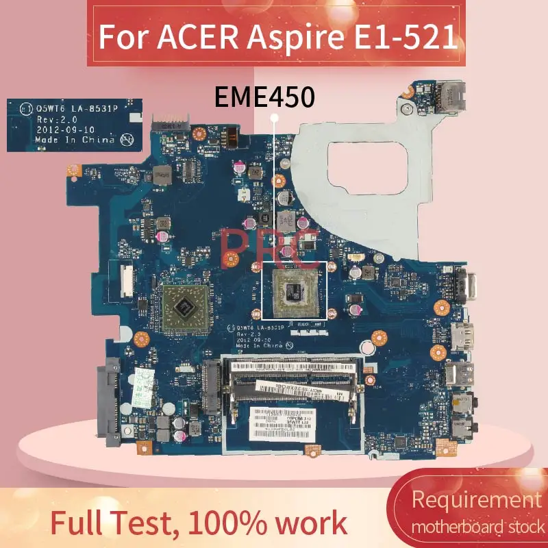 Q5WT6 LA-8531P For ACER Aspire Packard Bell E1-521 TE11BZ Notebook Mainboard EME450 NBY1G11001 DDR3 Laptop Motherboard Full Test