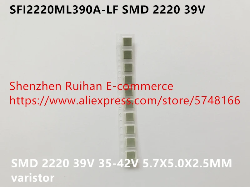 Original new 100% SFI2220ML390A-LF SMD 2220 39V 35-42V 5.7X5.0X2.5MM varistor (Inductor)