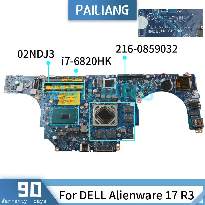 

PAILIANG Laptop motherboard For DELL Alienware 17 R3 i7-6820HK Mainboard LA-C911P 02NDJ3 SR2FL 216-0859032 DDR4 tesed