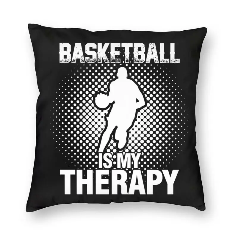 Cool Basketball Is My Therapy Pillow Cover Decoration 3D Two Side Printing Sports Lover Cushion Cover for Car