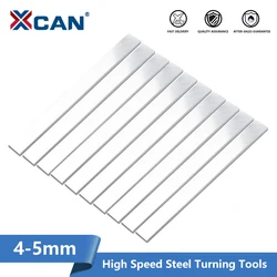 XCAN-HSS White Steel Cutter Turning Tools, CNC Torno Turning Tool Bar, Aço Branco Torno Usinagem Tools, 4-5mm