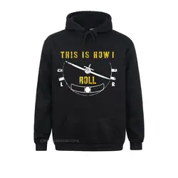 Pilot's This Is How I Roll Flying Aviation Hoodie Long Sleeve Hoodies Summer/Fall Mens Sweatshirts Printing Hoods Wholesale