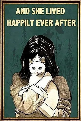 Art Retro Tin Sign and She Lived Happily Ever After Girl Love Cat  Kitchen Gift idea, Metal Plaque,Vintage Design for Decoration