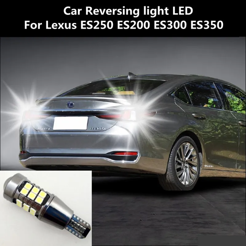 

Car Reversing light LED For Lexus ES250 ES200 ES300 ES350 Retreat Assist Lamp Light Refit T15 12W 6000K