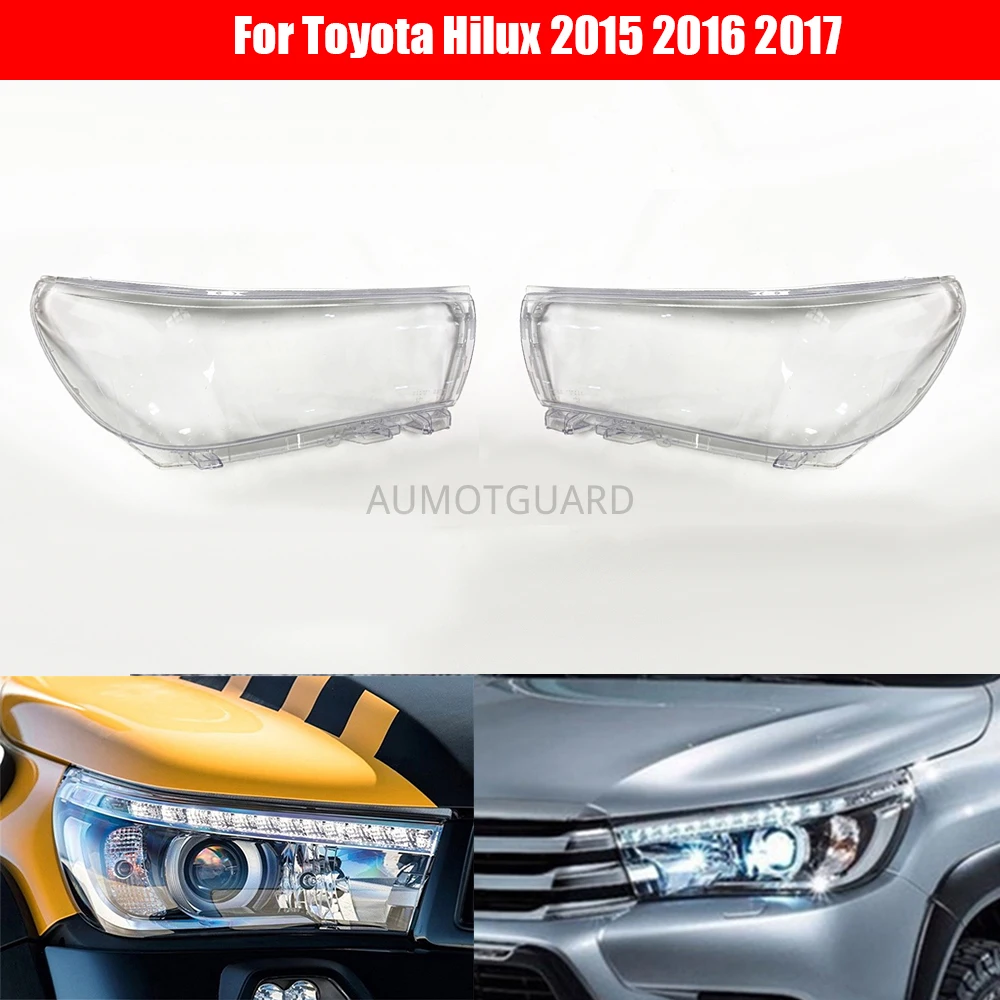 

Car Headlamp Lens For Toyota Hilux 2015 2016 2017 Car Headlight Auto Shell Cover Replace The Original Cover