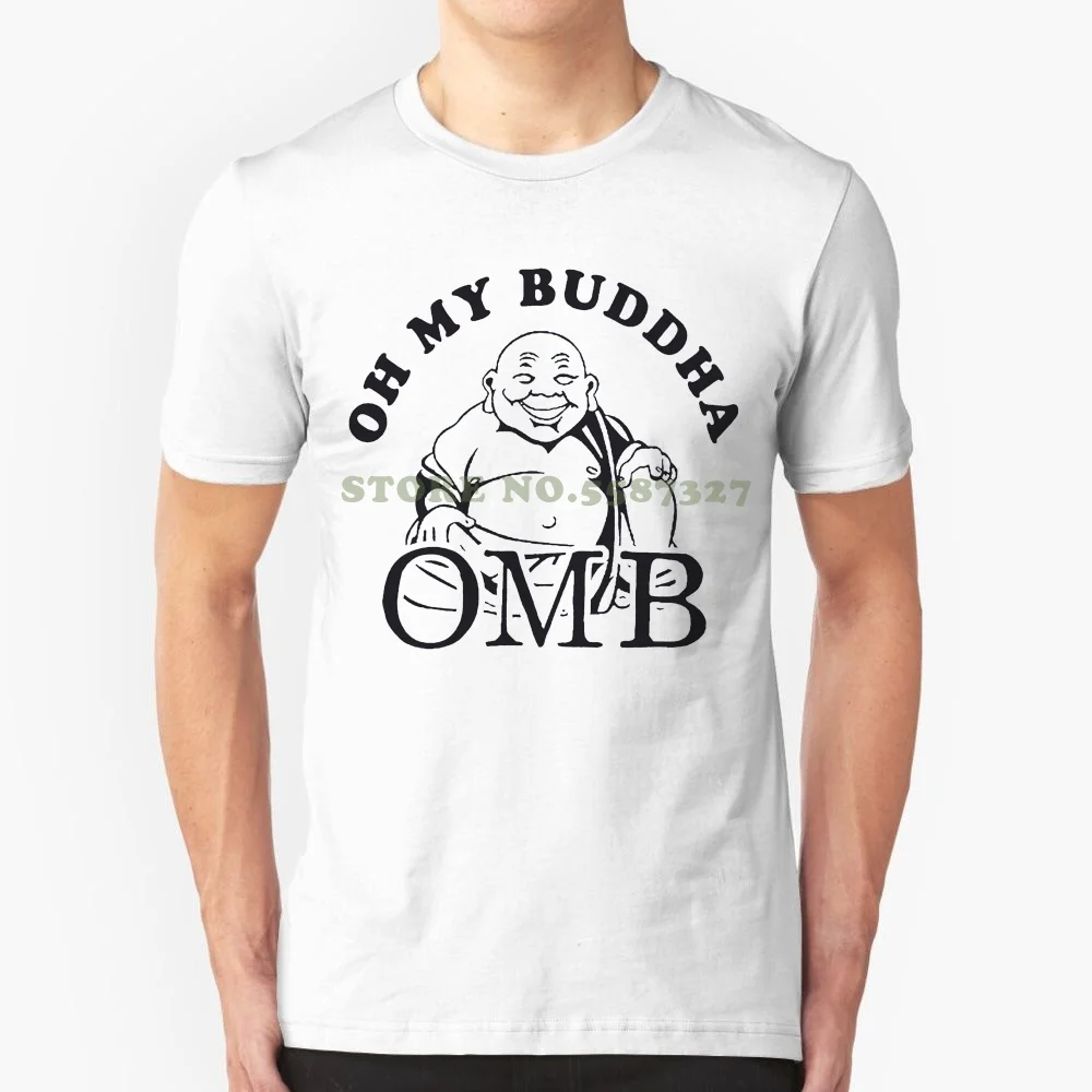 Oh My Buddha T Shirt Cool Buddha Statue Shirt Fat Laughing Happy Buddha Shirt Buddhist Saying Cool Yogatraining Quote Tee Tops