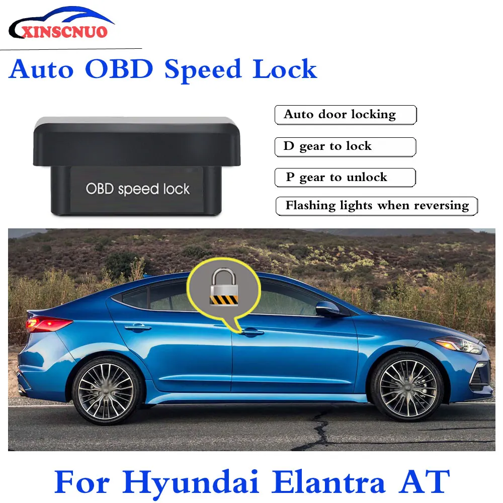 

XINSCNUO Новый Умный автоматический OBD-замок для Hyundai Elantra AT 2013-2017, профессиональный производитель, Автомобильный Дверной замок, автомобильная электроника