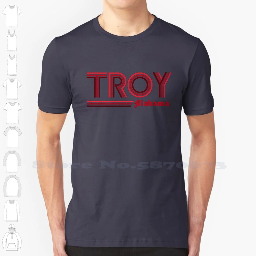 Troy , Alabama 100% Cotton T-Shirt Troy University Troy Alabama Troy Go Go Troy Red Sound Of The South Troy State