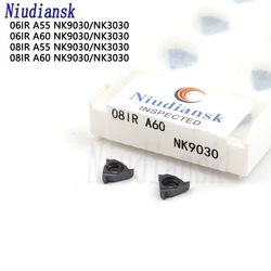 06IR A60 A55 08IR A60 A55 NK9030 thread Carbide insert cnc lathe threaded turning tools Processing stainless steel and steel