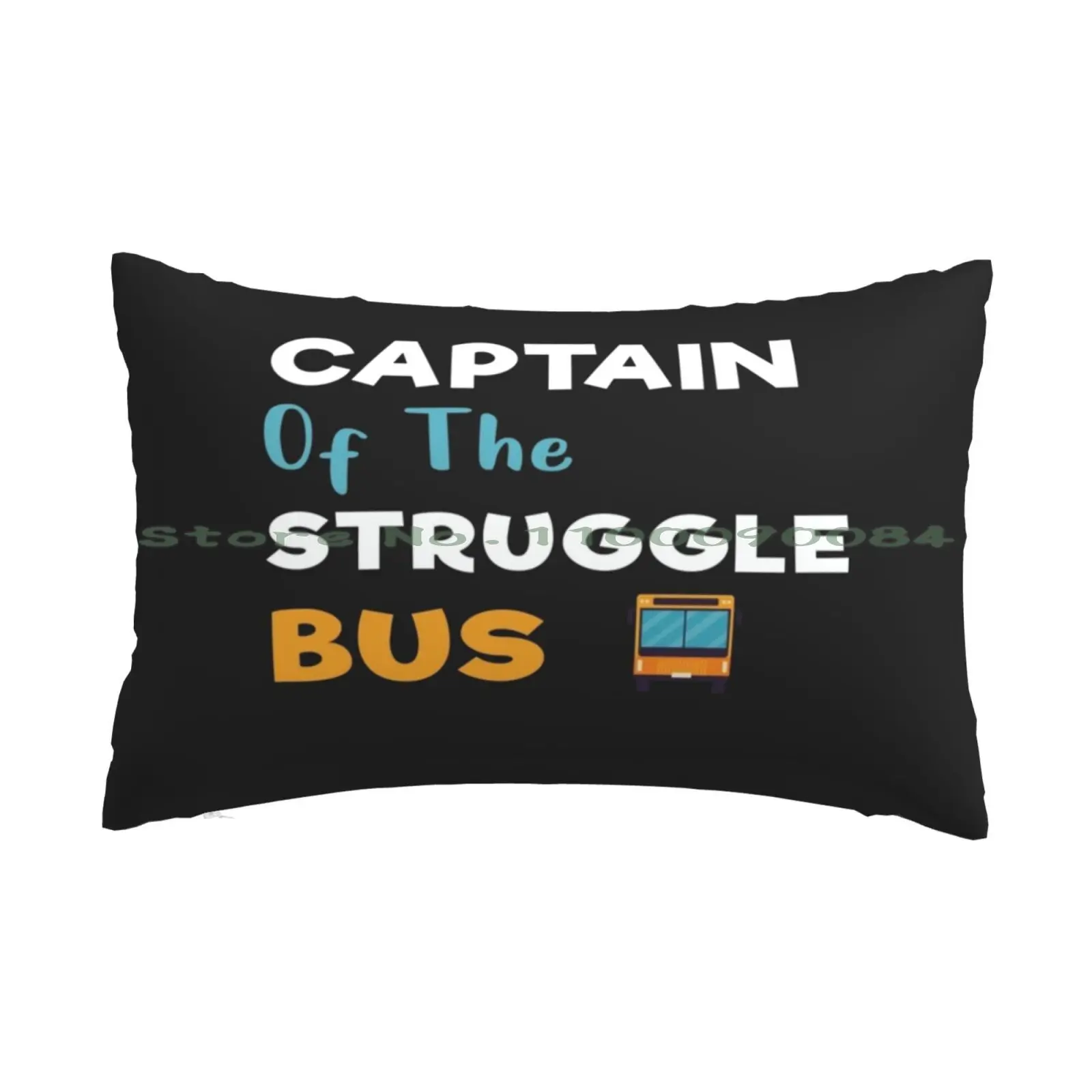 Captain Of The Struggle Bus T-Shirt Pillow Case 20x30 50*75 Sofa Bedroom Funny College Funny Mom Life Funny Struggle Bus