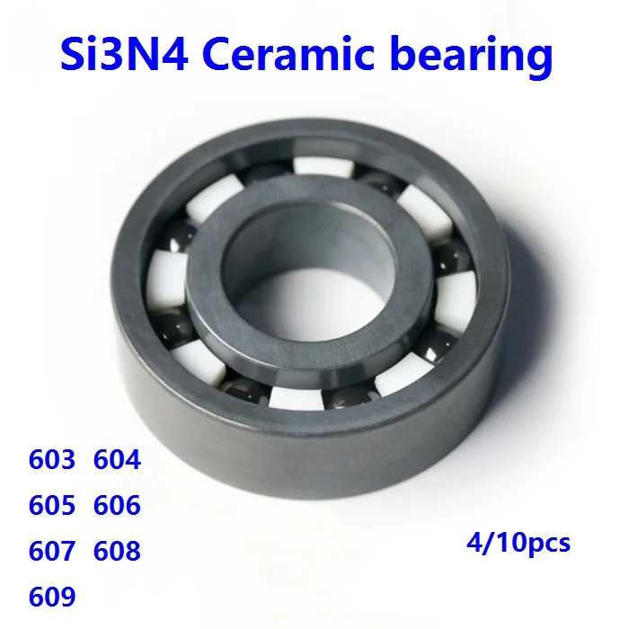 

4/10pcs 603 604 605 606 607 608 609 Full SI3N4 ceramic bearing full Ceramic bearings silicon ceramic deep groove ball bearing