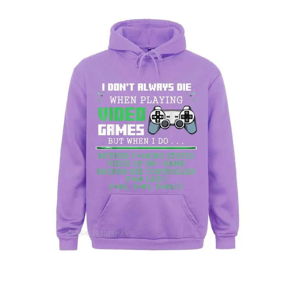 I Don't Always Die When Playing Video Games Controller Gamer Hoodie Hoodies For Men Funny Sweatshirts Cute Clothes Long Sleeve