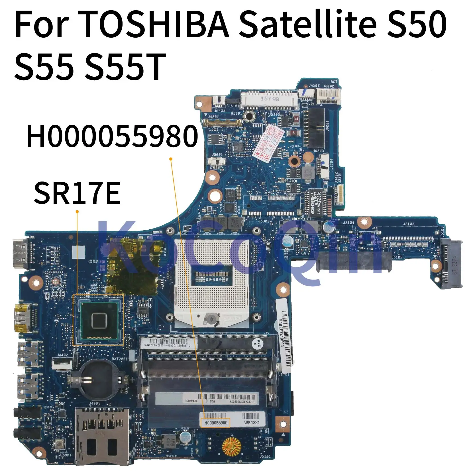 

KoCoQin Laptop motherboard For TOSHIBA Satellite S50 S55 S55T HM87 Mainboard H000057670 H000067830 H000055980 SR17E