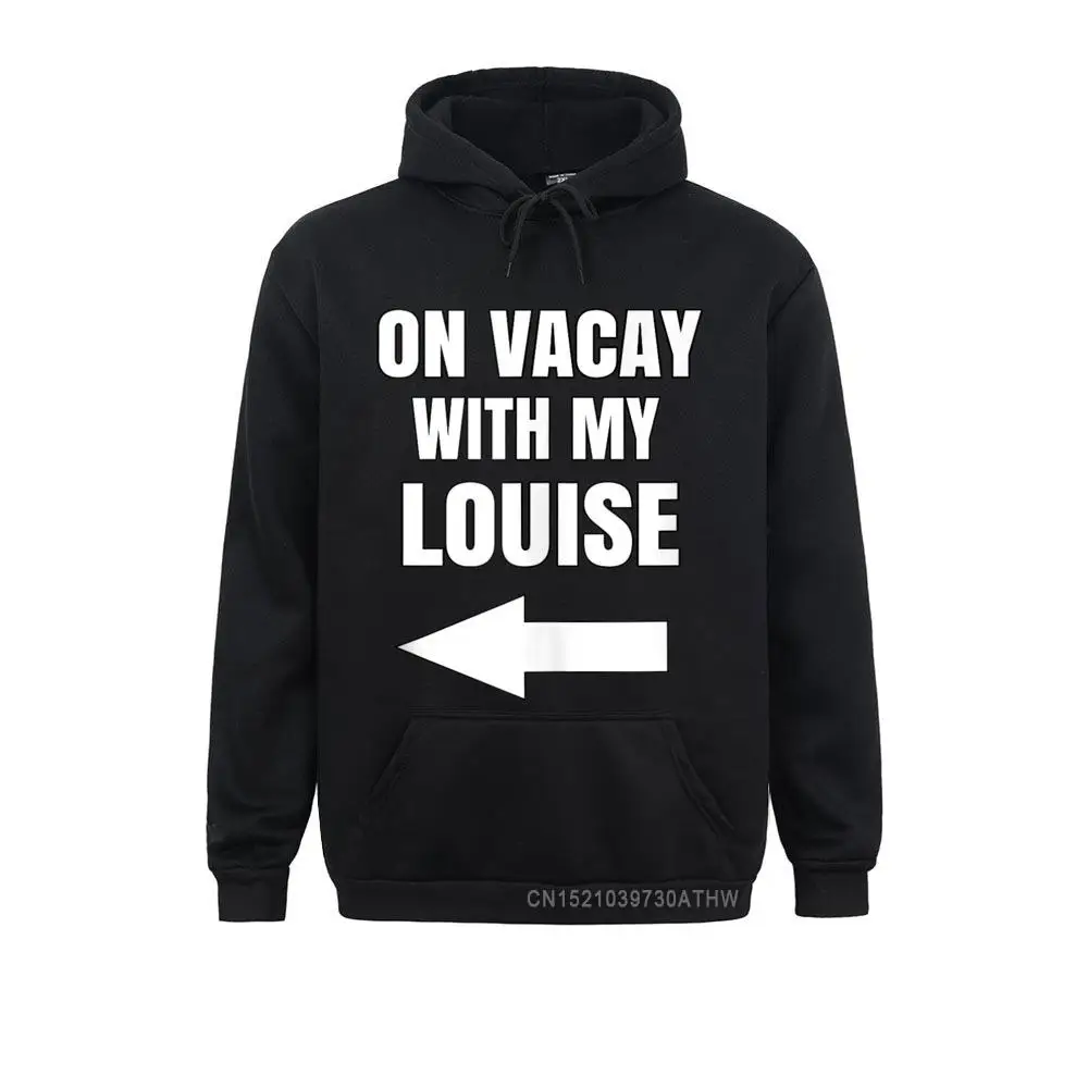 On Vacay With My Louise Matching Best Friends Hoodies Fashion Men Sweatshirts Cosie Long Sleeve Women Hoods