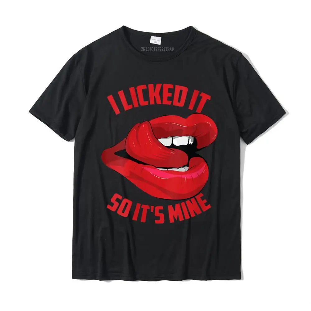 Womens Funny I Licked It So It's Mine Cute Flirty Men Women Round Neck T-Shirt Cotton Tops Tees Cool Oversized Cartoon T Shirts