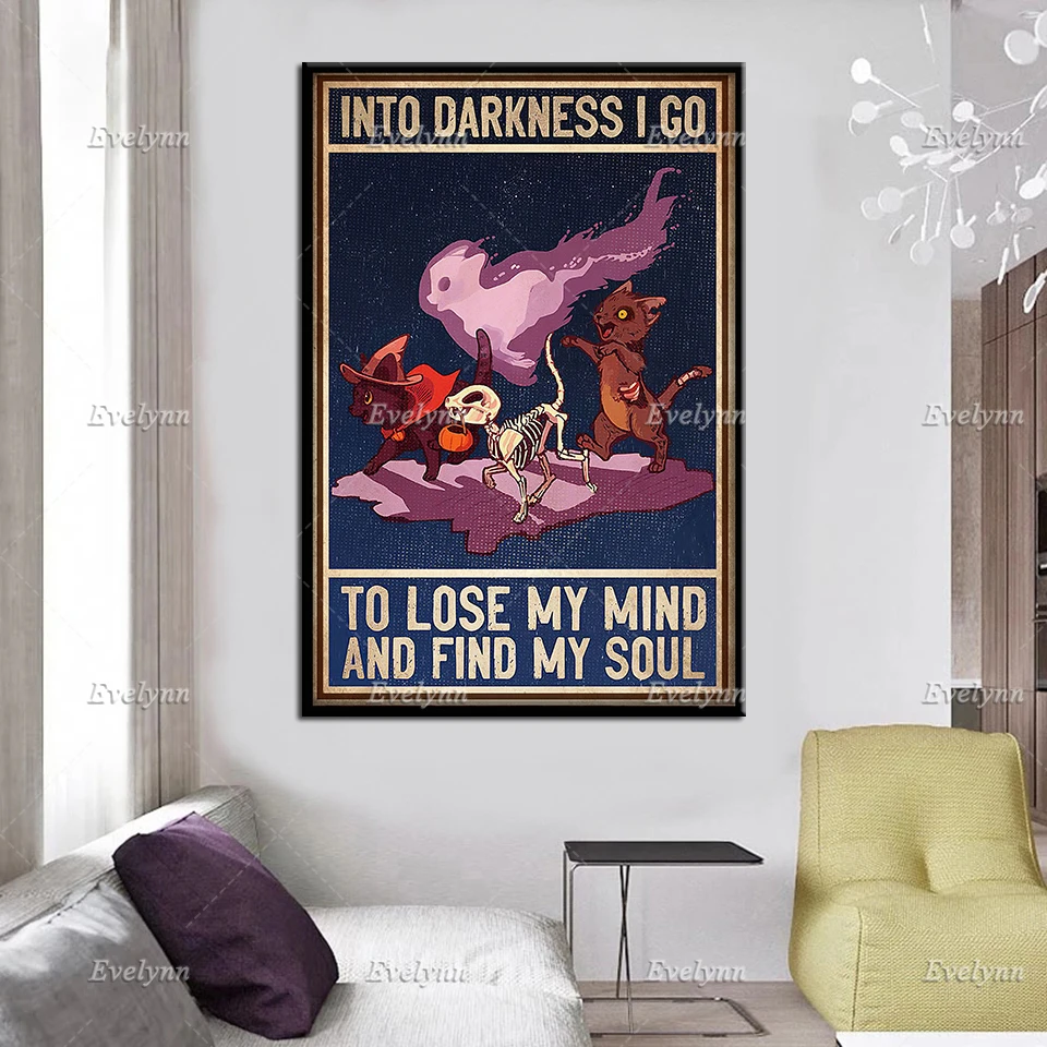 Cat Lovers Into Darkness I Go To Lose My Mind And Find My Soul Retro Poster Witch Halloween Home Decor Prints Wall Art Canvas