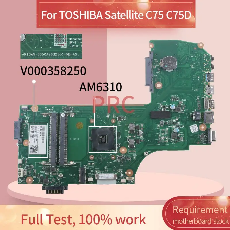 V000358250 Laptop motherboard For TOSHIBA Satellite C75 C75D AM6310 Notebook Mainboard 6050A2632101-MB-A01 DDR3