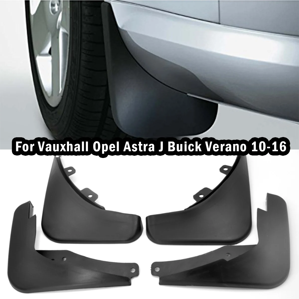 For Vauxhall Opel Astra J Buick Verano 2010-2016 Mud Flaps Mudflaps Splash Guards Mud Flap Mudguards 2010 2011 2012 2013 2014 15