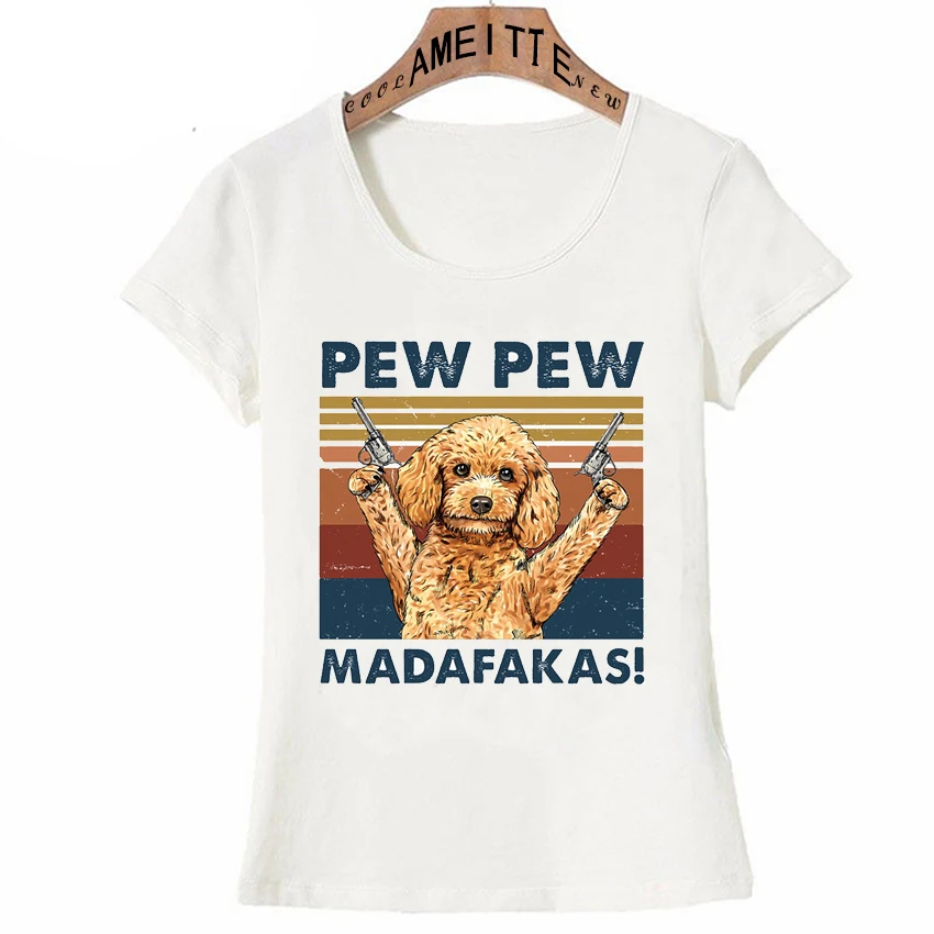 Humour Golden Poodle Pew Madafakas Funny Many Dogs Loves T-Shirt Summer Women Short Sleeve Pretty Girl Casual White Tees Tops