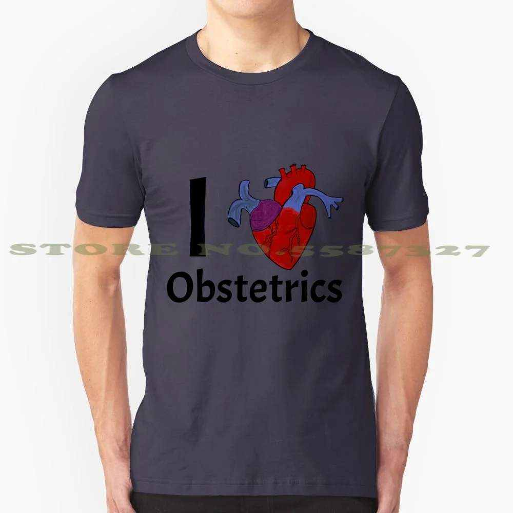 I Heart Obstetrics 100% Pure Cotton T-Shirt Doctor Learn Vessel Surgery Healthy Nurse Healthcare Trauma Lives Alive Kidney