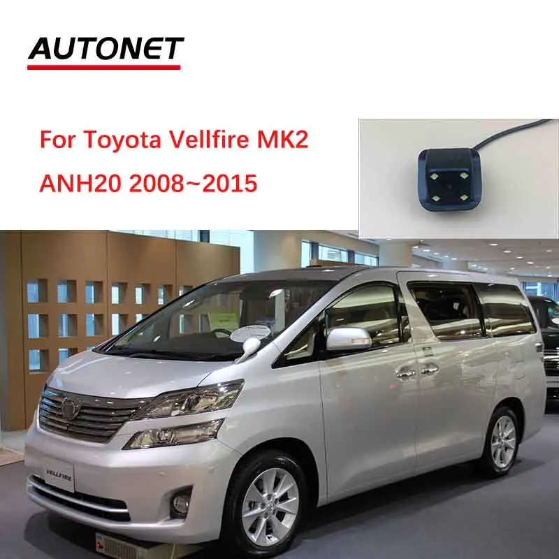 

Камера заднего вида для Toyota Vellfire MK2 ANH20, 2008 ~ 2015