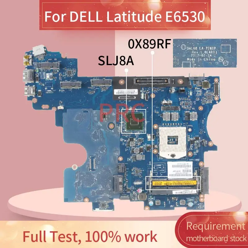 

CN-0X89RF 0X89RF для DELL Latitude E6530 Материнская плата ноутбука LA-7761P SLJ8A DDR3 Материнская плата для ноутбука