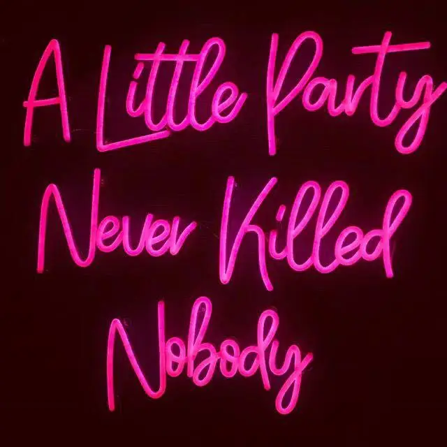 HD005 Neon Light Custom Neon Sign A Little Party Neverkilled Nobody 60*60cm