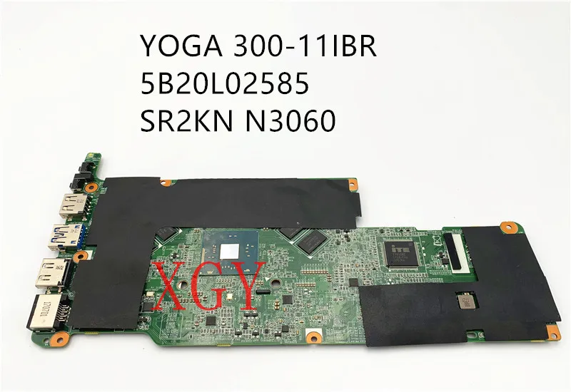 

For Lenovo YOGA 300-11IBR 80LY Laptop Motherboard 5B20L02585 F12-170812-D-01 With SR2KN N3060 CPU 2GB 100%test OK