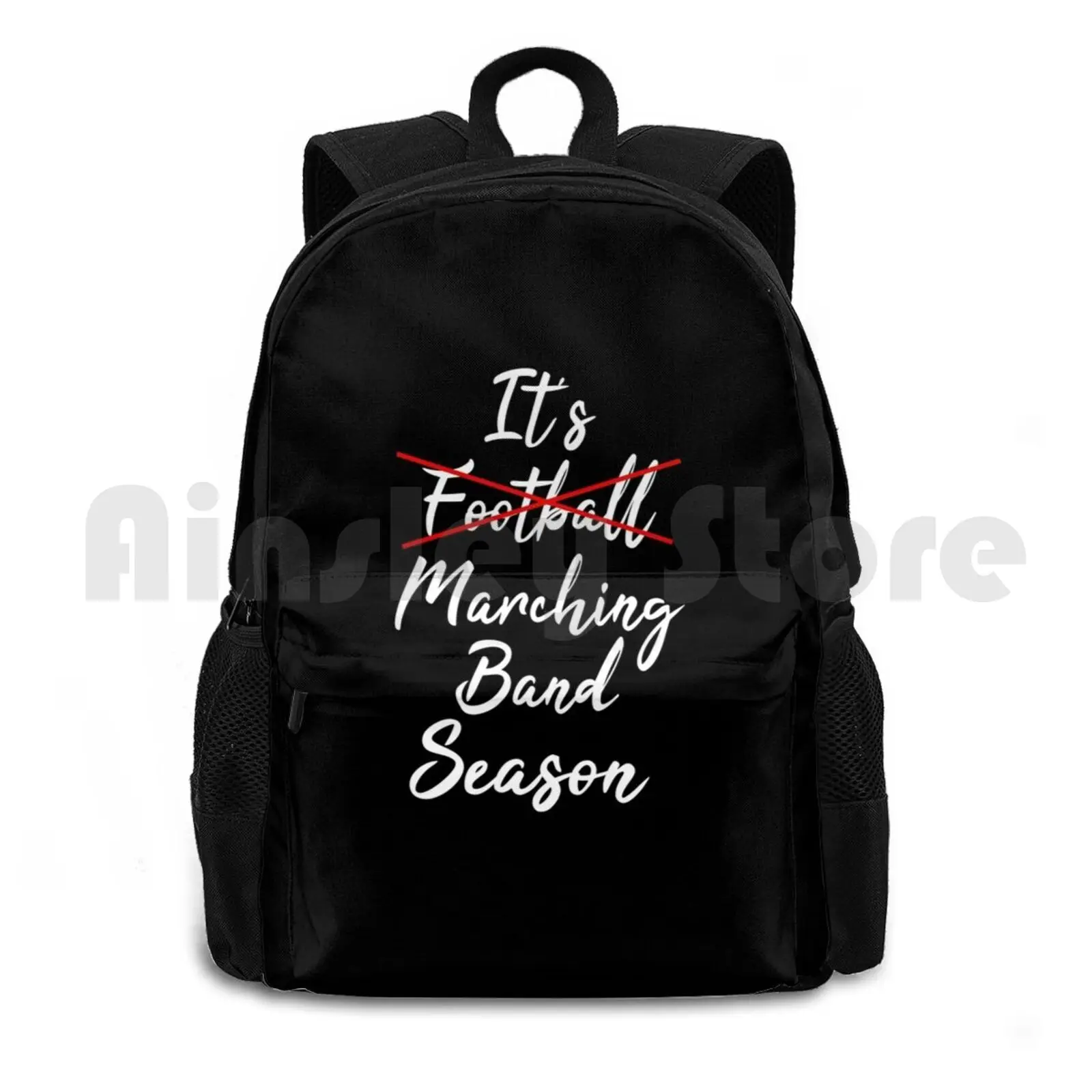 It's Marching Band Season Not Football Outdoor Hiking Backpack Waterproof Camping Travel Geek Marching Band Music Love Its